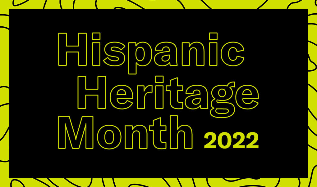 Celebrates Hispanic Heritage Month 2022